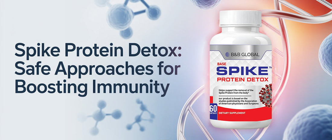Spike Protein Detox: Safe Approaches for Boosting Immunity