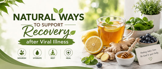 Natural Ways to Support Recovery after Viral Illness
