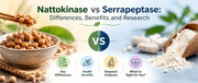 Nattokinase vs Serrapeptase: Differences, Benefits and Research