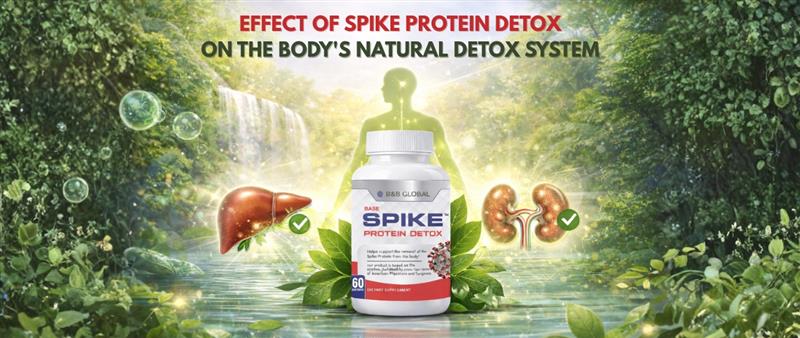 Effect of Spike Protein Detox on the Body's Natural Detox System